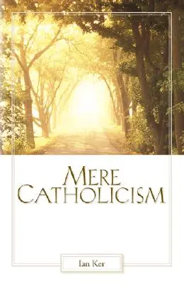 Jednoduchý katolicizmus - Mere Catholicism