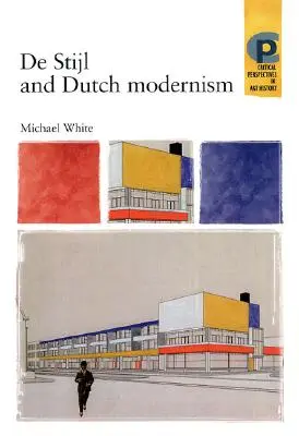 De Stijl a holandský modernizmus - De Stijl and Dutch Modernism