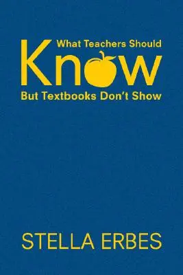 Čo by mali učitelia vedieť, ale učebnice to neuvádzajú - What Teachers Should Know But Textbooks Don′t Show