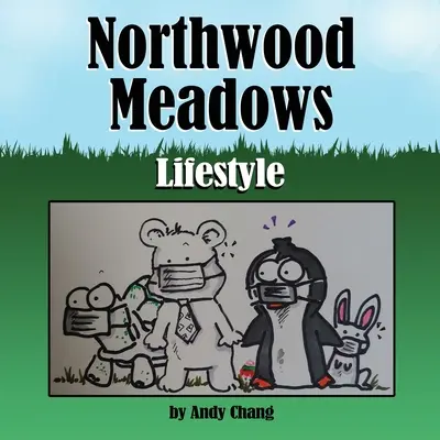 Northwoodské lúky: Životný štýl - Northwood Meadows: Lifestyle