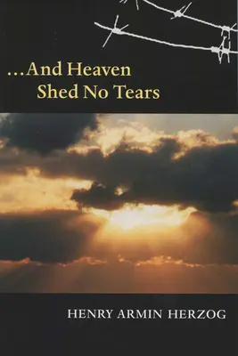 ... a nebesá neprolievajú slzy - ... and Heaven Shed No Tears