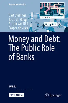 Peniaze a dlh: verejná úloha bánk - Money and Debt: The Public Role of Banks