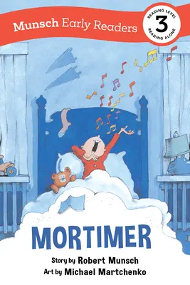 Murtimer Early Reader: (Munsch Early Reader) - Mortimer Early Reader: (Munsch Early Reader)