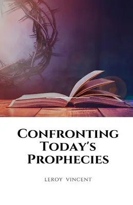Konfrontácia s dnešnými proroctvami - Confronting Today's Prophecies