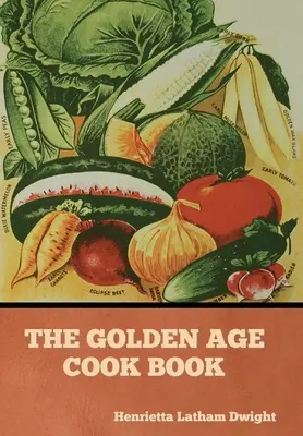 Kuchárska kniha zlatého veku - The Golden Age Cook Book