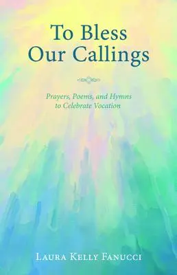 Požehnať naše povolania - To Bless Our Callings