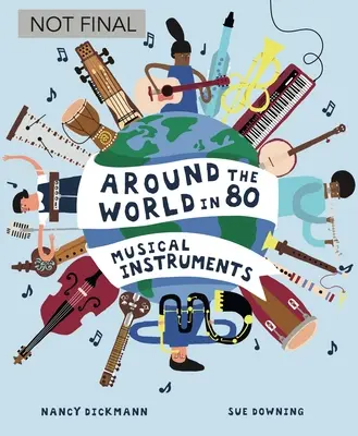 Cesta okolo sveta v 80 hudobných nástrojoch - Around the World in 80 Musical Instruments