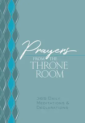 Modlitby z trónnej sály: 365 denných meditácií a vyhlásení - Prayers from the Throne Room: 365 Daily Meditations & Declarations