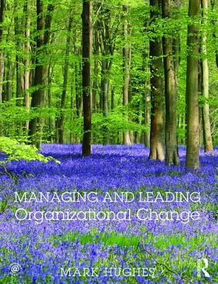 Riadenie a vedenie organizačných zmien - Managing and Leading Organizational Change