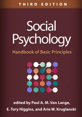 Sociálna psychológia, tretie vydanie: Príručka základných princípov - Social Psychology, Third Edition: Handbook of Basic Principles