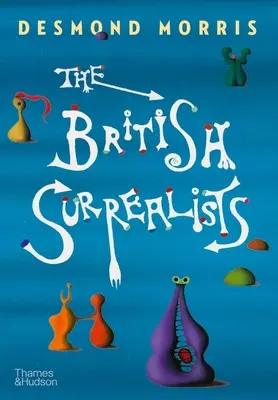 Britskí surrealisti - The British Surrealists