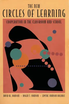 Nové kruhy vzdelávania: Spolupráca v triede a škole - The New Circles of Learning: Cooperation in the Classroom and School