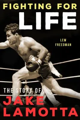 Boj o život: Príbeh Jakea Lamottu - Fighting for Life: The Story of Jake Lamotta