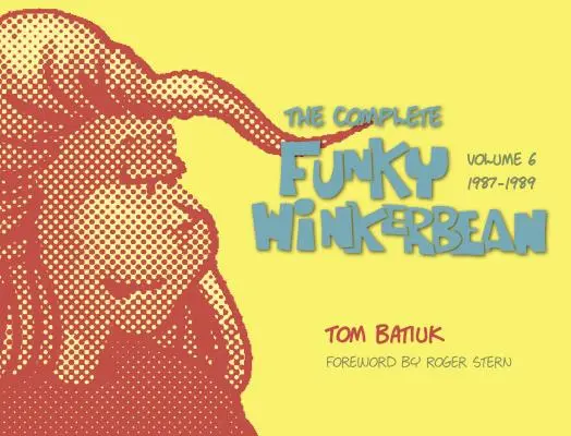 Kompletný Funky Winkerbean, zväzok 6, 1987-1989 - The Complete Funky Winkerbean, Volume 6, 1987-1989