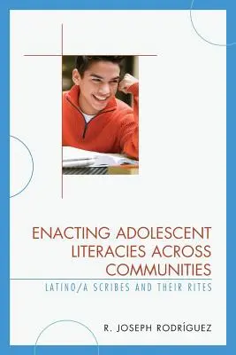 Uskutočňovanie literárnych aktivít dospievajúcich v rámci komunít: Latino/a Scribes and Their Rites (Latino/a pisári a ich obrady) - Enacting Adolescent Literacies across Communities: Latino/a Scribes and Their Rites