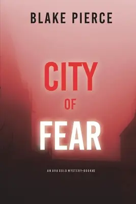 Mesto strachu: Záhada Avy Goldovej (kniha 2) - City of Fear: An Ava Gold Mystery (Book 2)