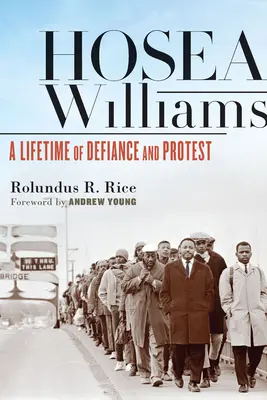 Hosea Williams: Celoživotný vzdor a protest - Hosea Williams: A Lifetime of Defiance and Protest