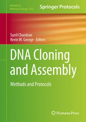 Klonovanie a zostavovanie DNA: Metódy a protokoly - DNA Cloning and Assembly: Methods and Protocols