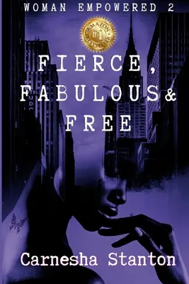 Woman Empowered 2: Fierce, Fabulous & Free - Carnesha Stantonová - Woman Empowered 2: Fierce, Fabulous & Free - Carnesha Stanton