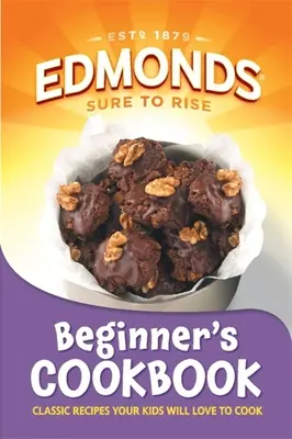 Edmondsova kuchárska kniha pre začiatočníkov - Edmonds Beginner's Cookbook