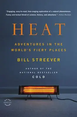 Horúčava: Dobrodružstvá na ohnivých miestach sveta - Heat: Adventures in the World's Fiery Places