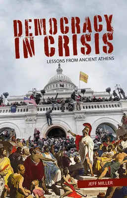 Demokracia v kríze: Poučenie zo starovekých Atén - Democracy in Crisis: Lessons from Ancient Athens