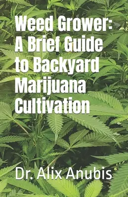 Pestovateľ burín - Weed Grower