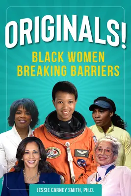 Originály! Čierne ženy prekonávajúce bariéry - Originals!: Black Women Breaking Barriers