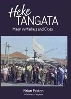 Heke Tangata - Maori na trhoch a v mestách - Heke Tangata - Maori in Markets and Cities