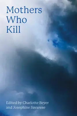 Matky, ktoré zabíjajú - Mothers Who Kill