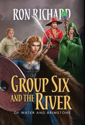 Skupina Six a rieka: O vode a síre - Group Six and the River: Of Water and Brimstone