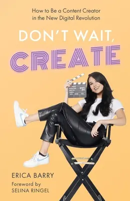 Nečakaj, tvor: Ako sa stať tvorcom obsahu v novej digitálnej revolúcii? - Don't Wait, Create: How to Be a Content Creator in the New Digital Revolution