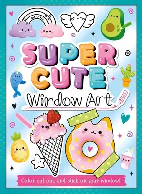Super roztomilé umenie na okno: Kúzelné knihy: Vyfarbi, vystrihni a nalep na okno! - Super Cute Window Art: Color, Cut and Stick on Your Window!