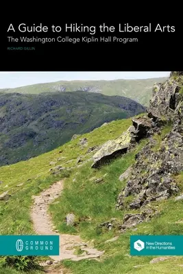 Sprievodca turistikou za slobodnými umeniami: Program Kiplin Hall na Washington College - A Guide to Hiking the Liberal Arts: The Washington College Kiplin Hall Program