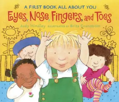 Oči, nos, prsty na rukách a nohách: Prvá kniha o tebe - Eyes, Nose, Fingers, and Toes: A First Book All about You