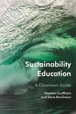 Vzdelávanie v oblasti udržateľnosti: Príručka pre triedu - Sustainability Education: A Classroom Guide