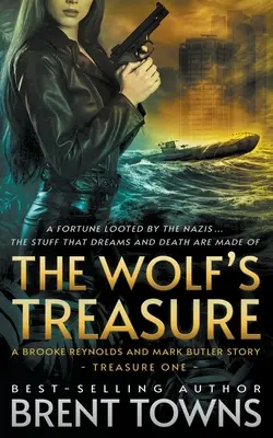 Vlčí poklad: Príbeh Brooke Reynoldsovej a Marka Butlera: Dobrodružná séria - The Wolf's Treasure: A Brooke Reynolds and Mark Butler Story: An Adventure Series