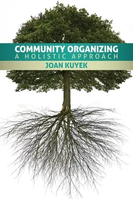 Organizovanie komunity: Celostný prístup - Community Organizing: A Holistic Approach