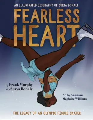 Nebojácne srdce: Ilustrovaný životopis Surya Bonalyho - Fearless Heart: An Illustrated Biography of Surya Bonaly