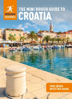 Mini sprievodca po Chorvátsku (cestovný sprievodca s elektronickou knihou zdarma) - The Mini Rough Guide to Croatia (Travel Guide with Free Ebook)