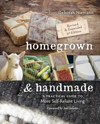 Domáce a ručné spracovanie - 2. vydanie: Praktický sprievodca sebestačnejším životom - Homegrown & Handmade - 2nd Edition: A Practical Guide to More Self-Reliant Living