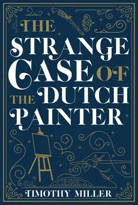 Podivný prípad holandského maliara - The Strange Case of the Dutch Painter