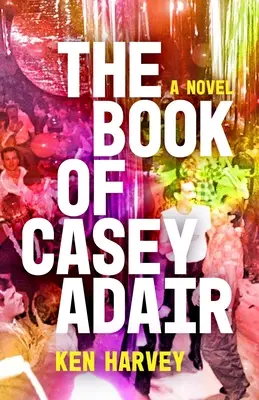 Kniha Casey Adair - The Book of Casey Adair