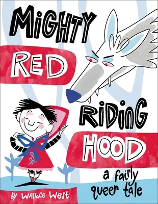 Mocná Červená čiapočka - Mighty Red Riding Hood