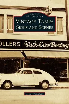 Vintage Tampa značky a scény - Vintage Tampa Signs and Scenes