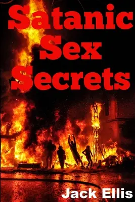 Satanské sexuálne tajomstvá - Satanic Sex Secrets