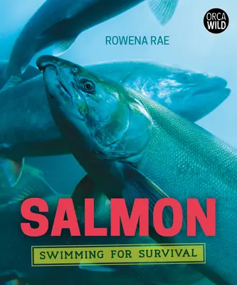 Lososy: Plavba pre prežitie - Salmon: Swimming for Survival