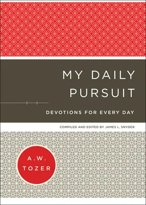 Moje každodenné úsilie: Pobožnosti na každý deň - My Daily Pursuit: Devotions for Every Day