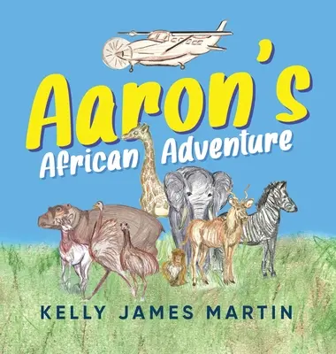 Aaronovo africké dobrodružstvo - Aaron's African Adventure
