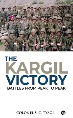 Víťazstvo v Kargile: Bitky od vrcholu po vrchol - The Kargil Victory: Battles from Peak to Peak